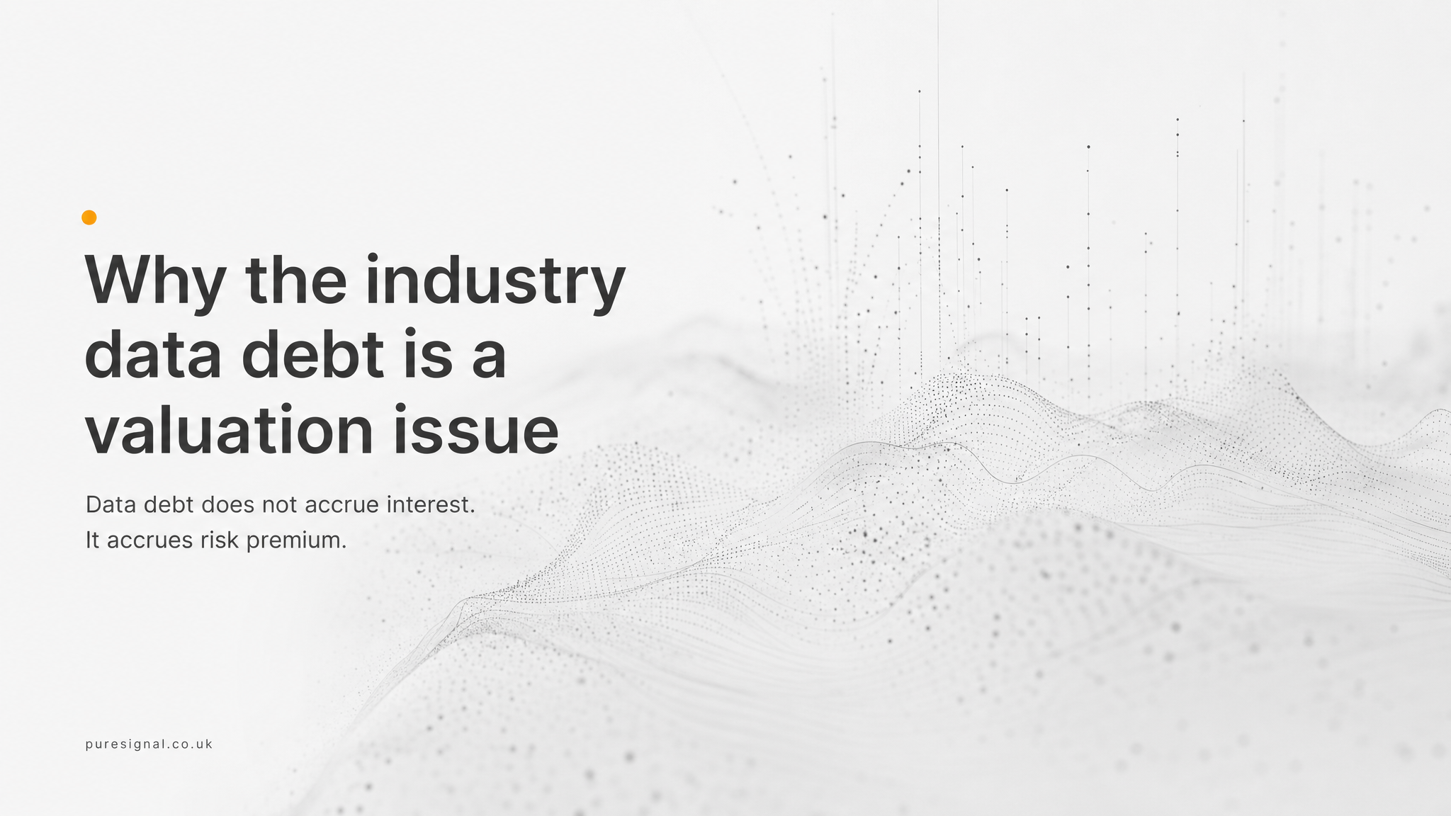 Why the industry data debt is a valuation issue — Pure Signal blog hero
